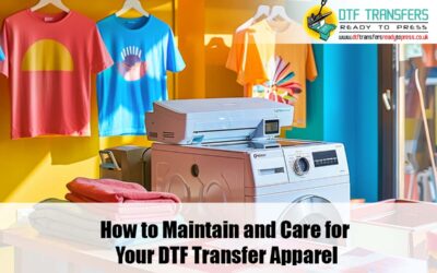 How to Maintain and Care for Your DTF Transfer Apparel