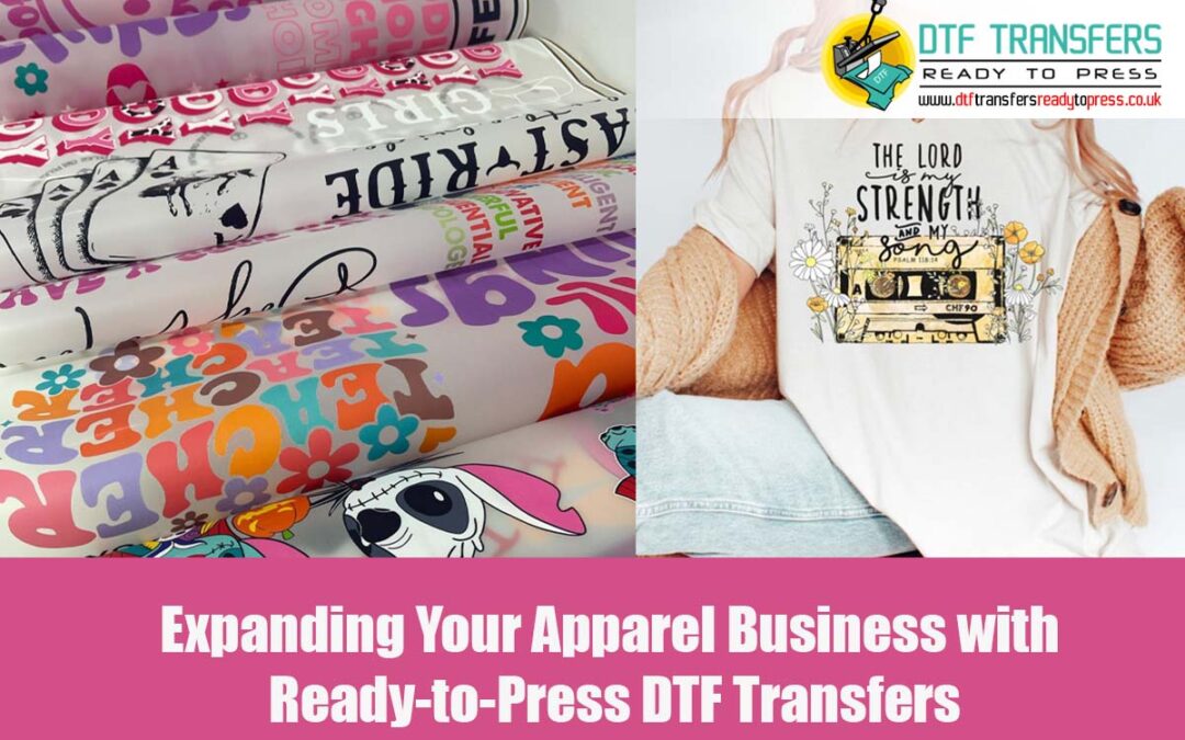 Expanding Your Apparel Business with Ready-to-Press DTF Transfers